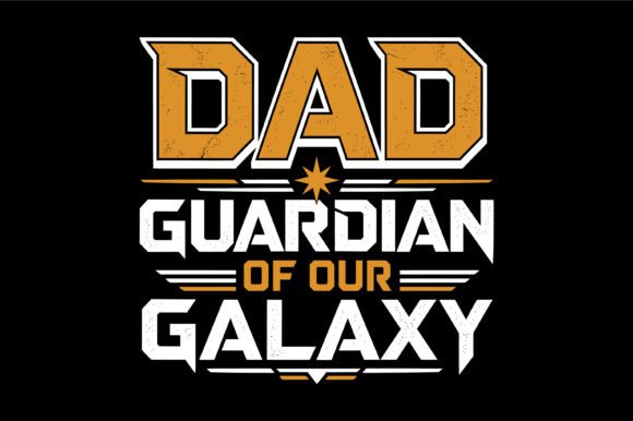 Dad Guardian Galaxy Graphics for T-Shirt Designs