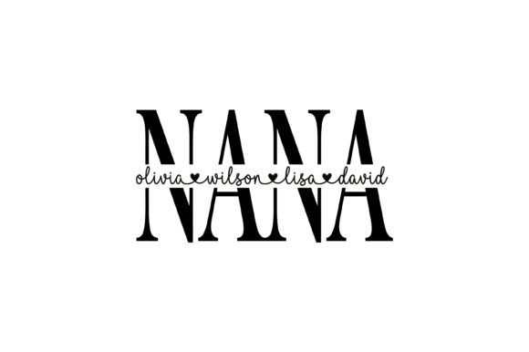 Nana Family Names Custom Design: Graphics & T-Shirt Designs