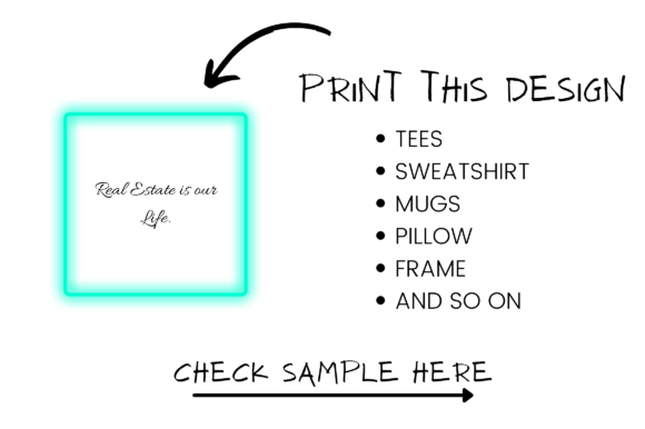 Real Estate is Our Life Tees Design: Graphics Review