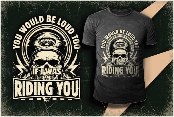 Review: If I Was Riding You T-Shirt Design for Graphics