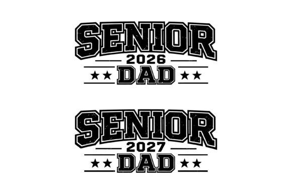 Senior Dad 2026 2027 Graphics for T-Shirt Designs