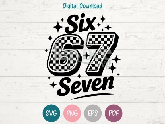 Six Seven 67 Graphics for T-Shirt Designs