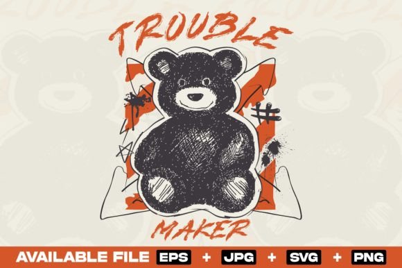 Trouble Maker Teddy Bear Graffiti: A Bold T-Shirt Design for Content Creators